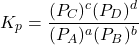 \[ K_p = \frac{(P_C)^c (P_D)^d}{(P_A)^a (P_B)^b} \]