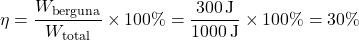 [ eta = frac{W_{text{berguna}}}{W_{text{total}}} times 100% = frac{300 , text{J}}{1000 , text{J}} times 100% = 30% ]