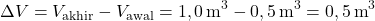[ Delta V = V_{text{akhir}} - V_{text{awal}} = 1,0 , text{m}^3 - 0,5 , text{m}^3 = 0,5 , text{m}^3 ]