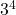 Rendered by QuickLaTeX.com 3^4